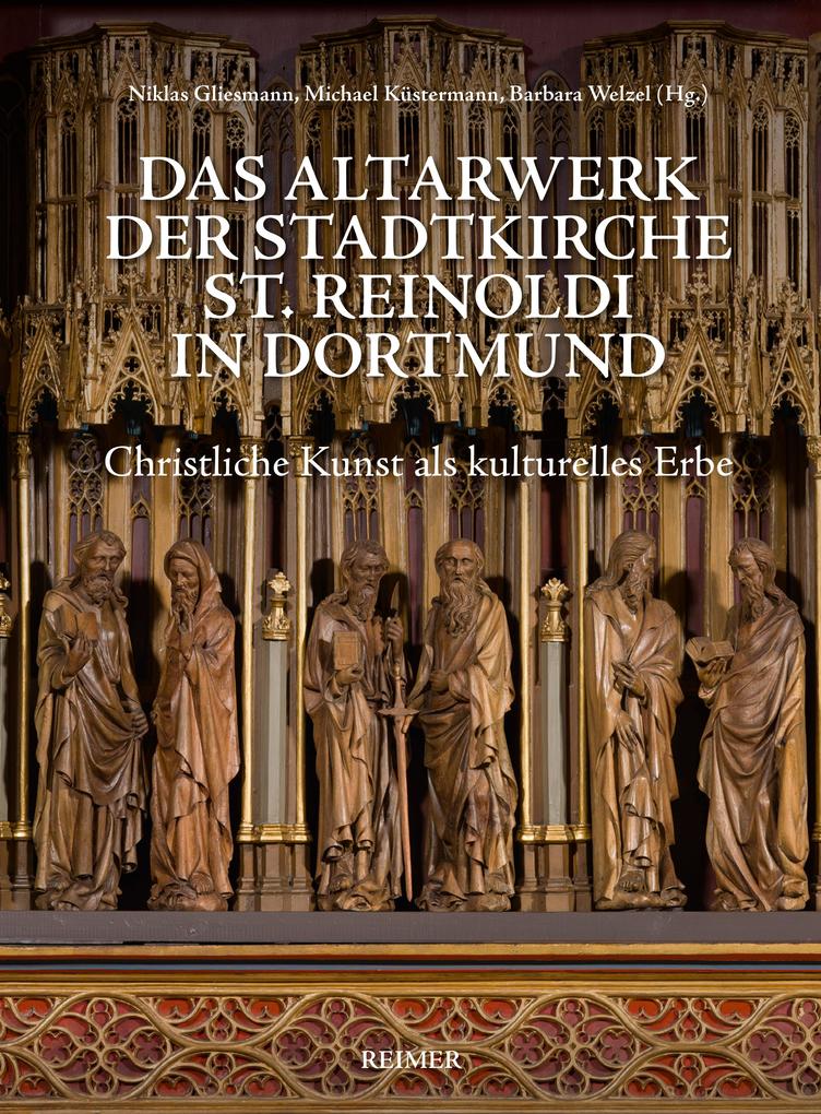Produktbild: Das Altarwerk der Stadtkirche St. Reinoldi in Dortmund | Kirsten Lee Bierbaum, Till-Holger Borchert, Jens Hofmann, Reinhard Karrenbrock, Hiram Kümper