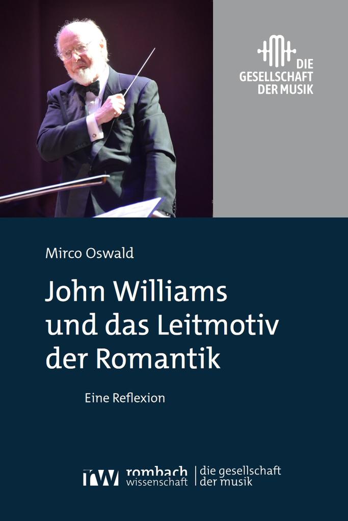 Produktbild: John Williams und das Leitmotiv der Romantik | Mirco Oswald