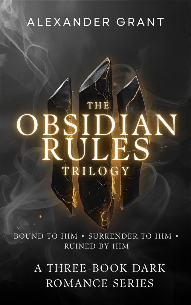 Produktbild: The Obsidian Rules Trilogy (Beautifully Broken) | Alexander Grant