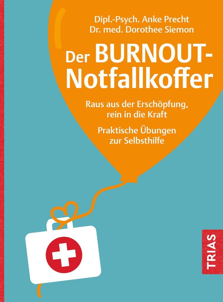 Produktbild: Der Burnout-Notfallkoffer | Anke Precht