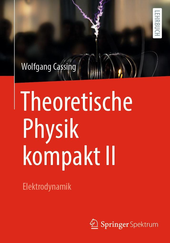 Produktbild: Theoretische Physik kompakt II | Wolfgang Cassing
