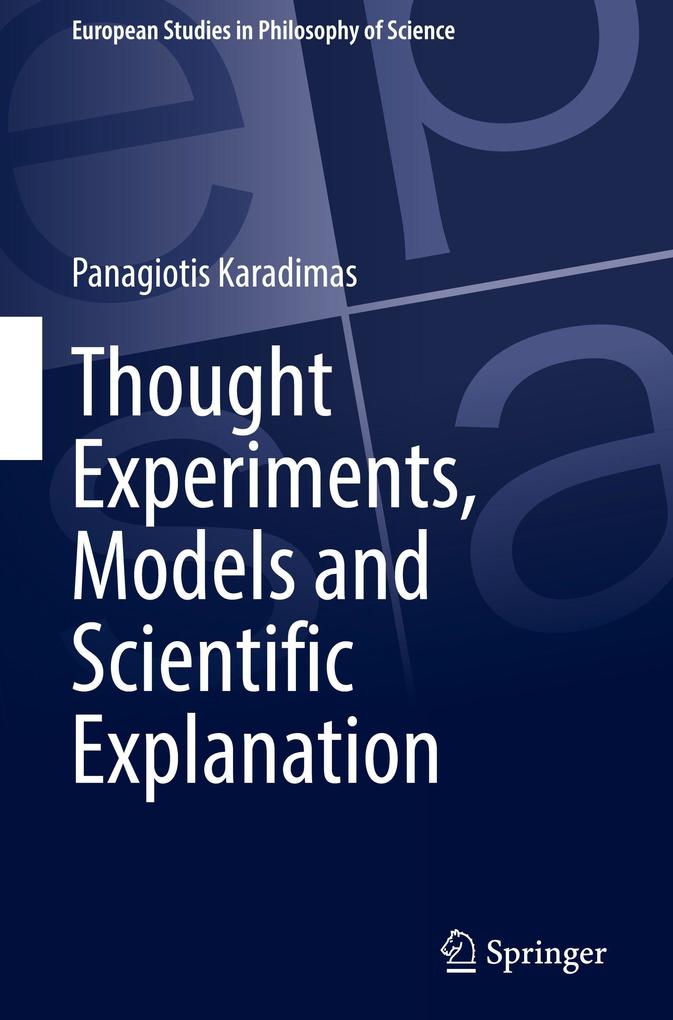 Produktbild: Thought Experiments, Models and Scientific Explanation | Panagiotis Karadimas