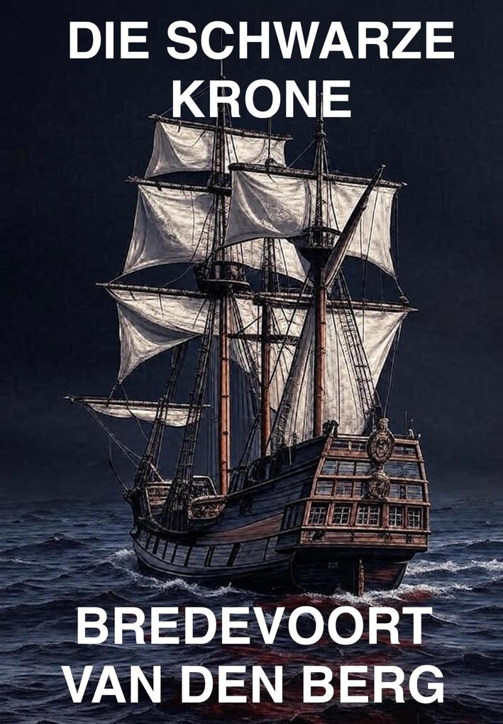 Produktbild: Die Schwarze Krone | Bredevoort van den Berg