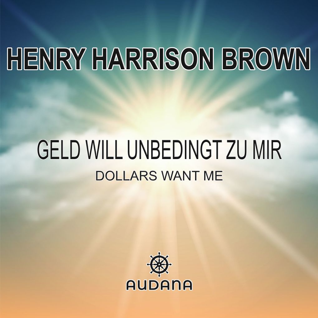 Produktbild: Geld will unbedingt zu mir | Henry Harrison Brown