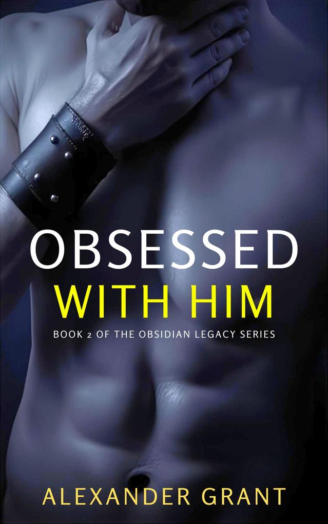 Produktbild: Obsessed With Him (Beautifully Broken, #5) | Alexander Grant