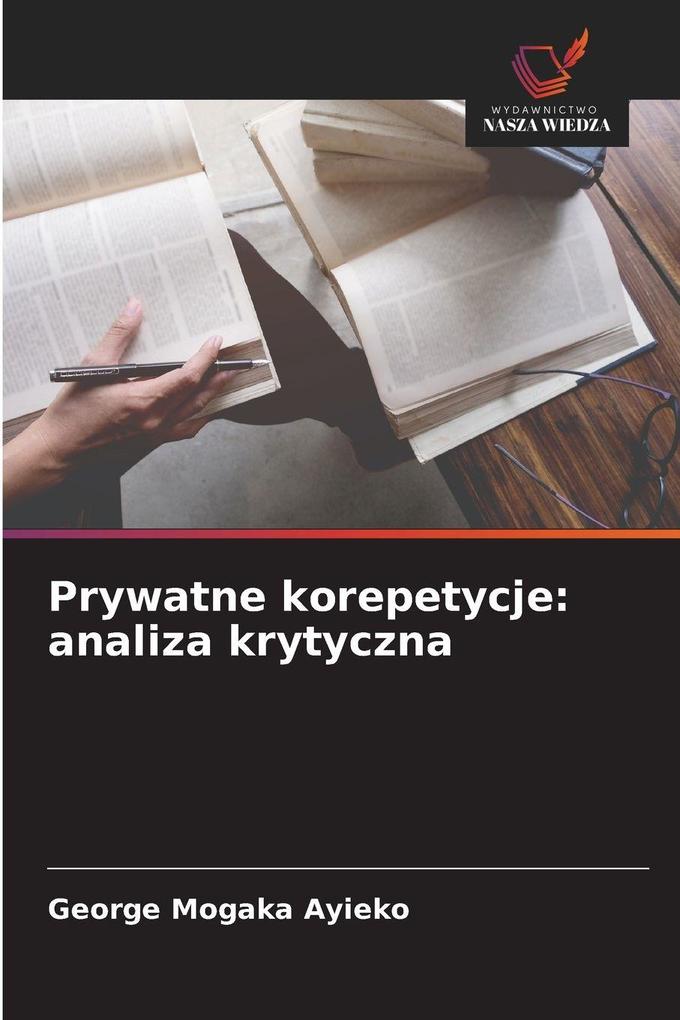 Produktbild: Prywatne korepetycje: analiza krytyczna | George Mogaka Ayieko