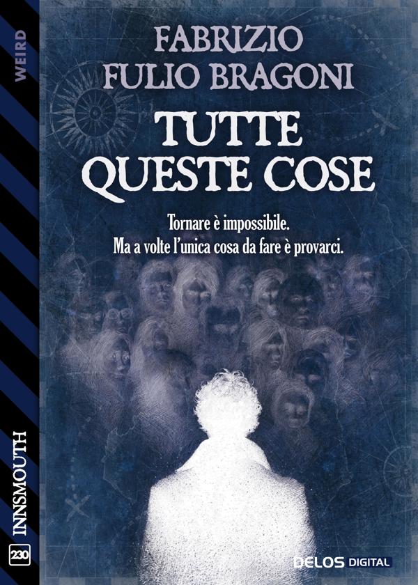 Produktbild: Tutte queste cose | Fabrizio Fulio Bragoni