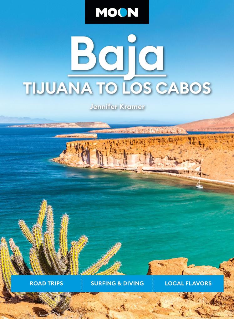 Produktbild: Moon Baja: Tijuana to Los Cabos | Jennifer Kramer, Moon Travel Guides