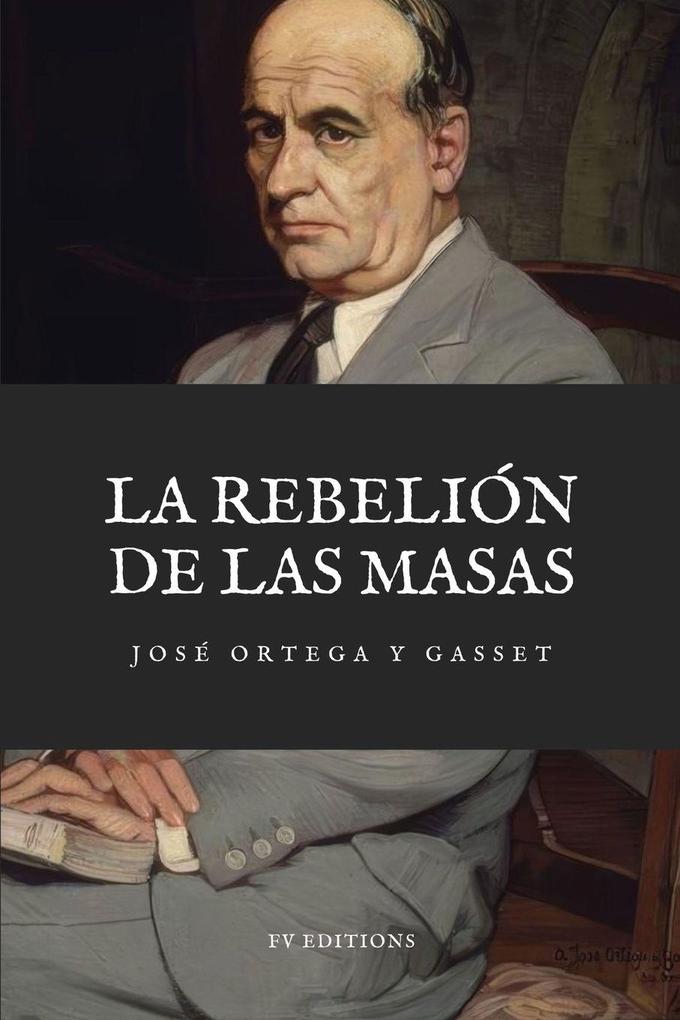 Produktbild: La Rebelión de las Masas | José Ortega Y Gasset
