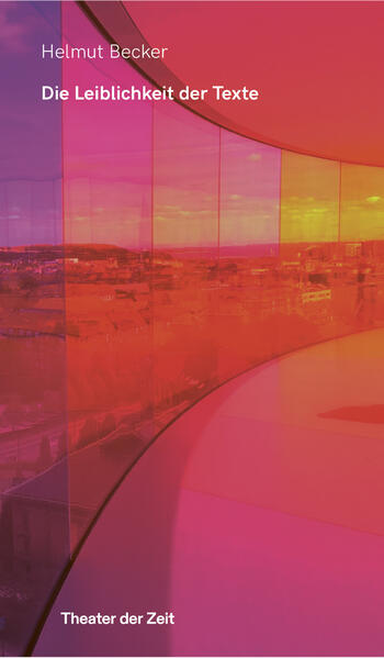 Produktbild: Die Leiblichkeit der Texte | Helmut Becker