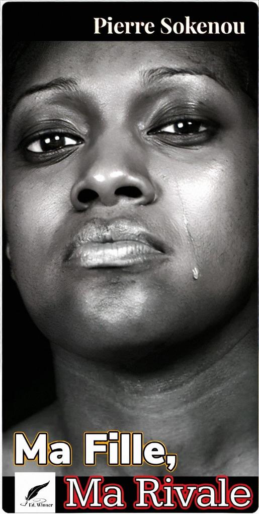 Produktbild: MA FILLE, MA RIVALE (Romans) | Pierre Sokenou