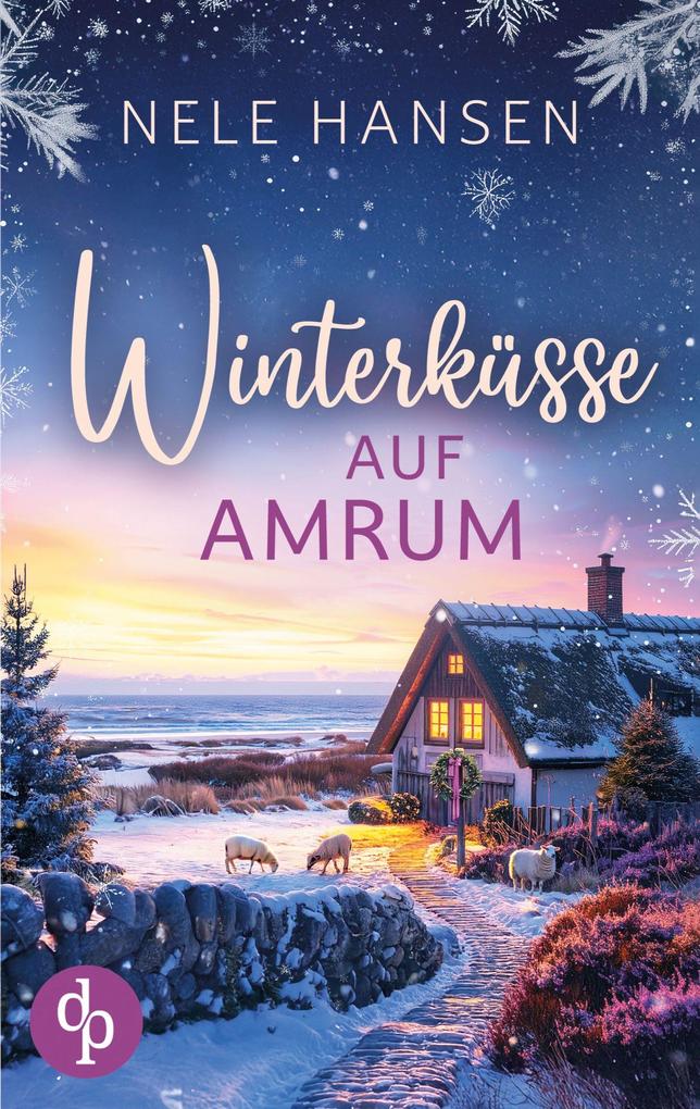 Produktbild: Winterküsse auf Amrum | Ein weihnachtlicher Liebesroman an der Nordsee | Nele Hansen