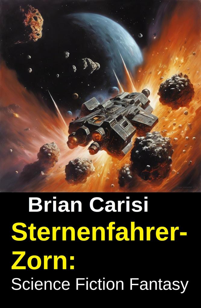 Produktbild: Sternenfahrer-Zorn: Science Fiction Fantasy | Brian Carisi