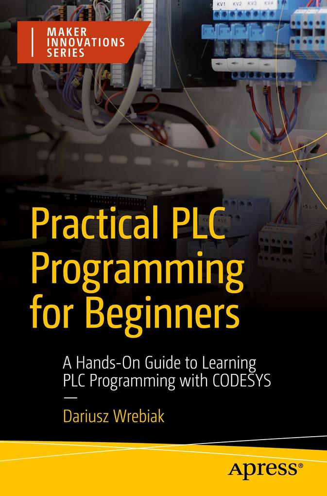 Produktbild: Practical PLC Programming for Beginners | Dariusz Wrebiak