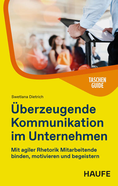 Produktbild: Überzeugende Kommunikation im Unternehmen | Swetlana Dietrich