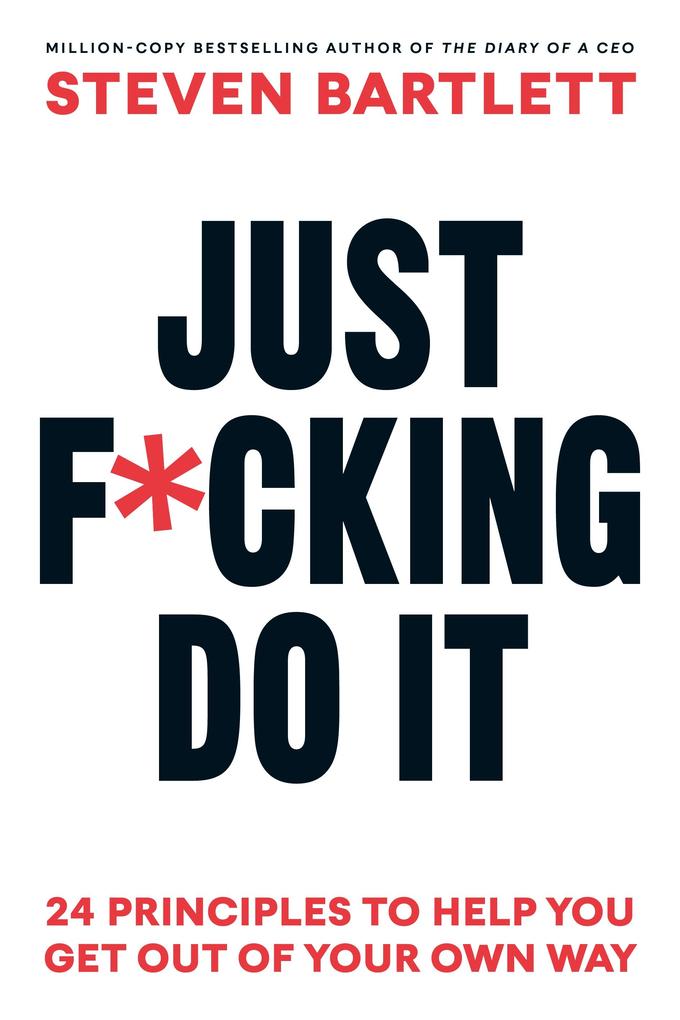 Produktbild: Just F*cking Do It | Steven Bartlett