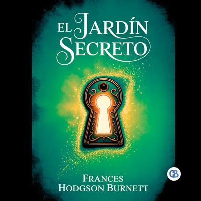 Produktbild: El Jardín Secreto | Frances Hodgson Burnett