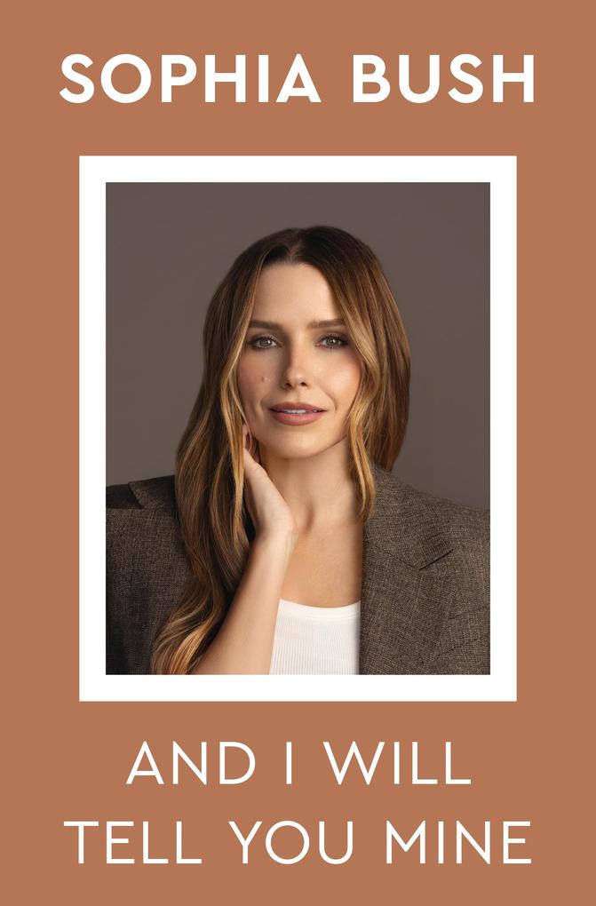 Produktbild: And I Will Tell You Mine | Sophia Bush