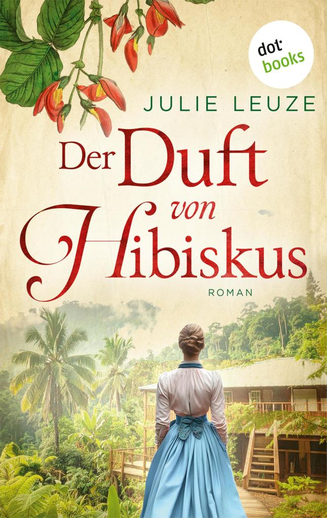 Produktbild: Der Duft von Hibiskus | Julie Leuze