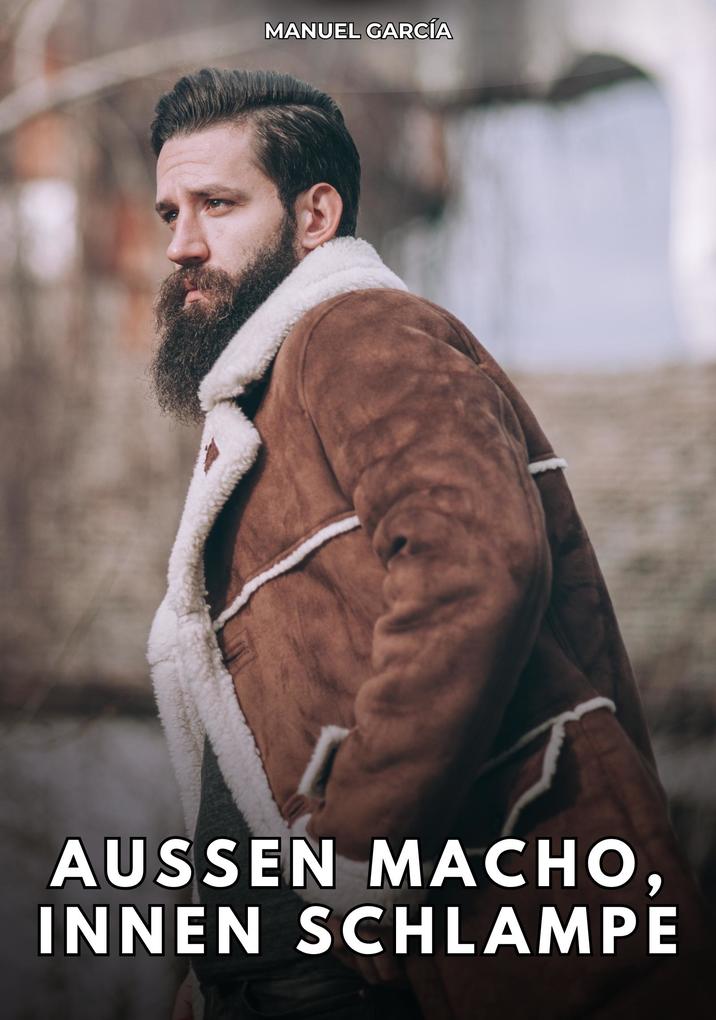 Produktbild: Außen Macho, innen Schlampe | Manuel García