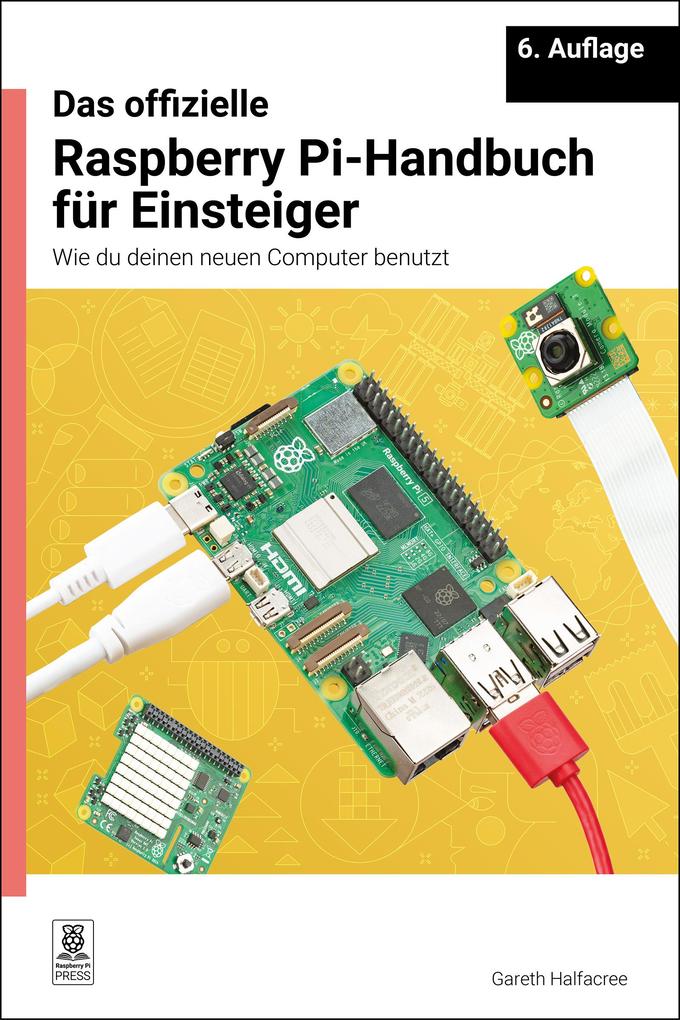 Produktbild: Das offizielle Raspberry Pi-Handbuch für Einsteiger / The official Raspberry Pi beginner's guide | Gareth Halfacree