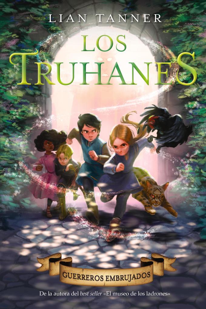 Produktbild: Los truhanes 3. Guerreros embrujados | Lian Tanner
