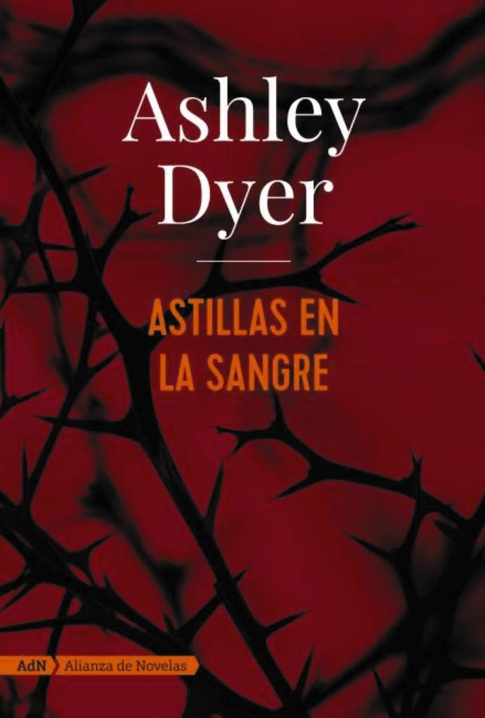 Produktbild: Astillas en la sangre (AdN) | Ashley Dyer
