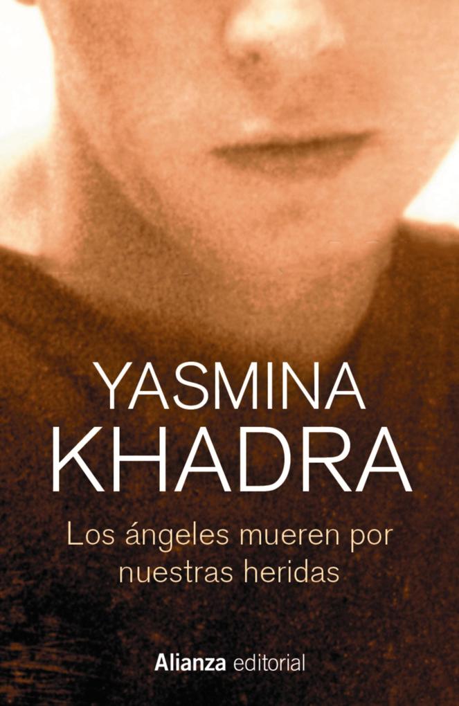 Produktbild: Los ángeles mueren por nuestras heridas | Yasmina Khadra