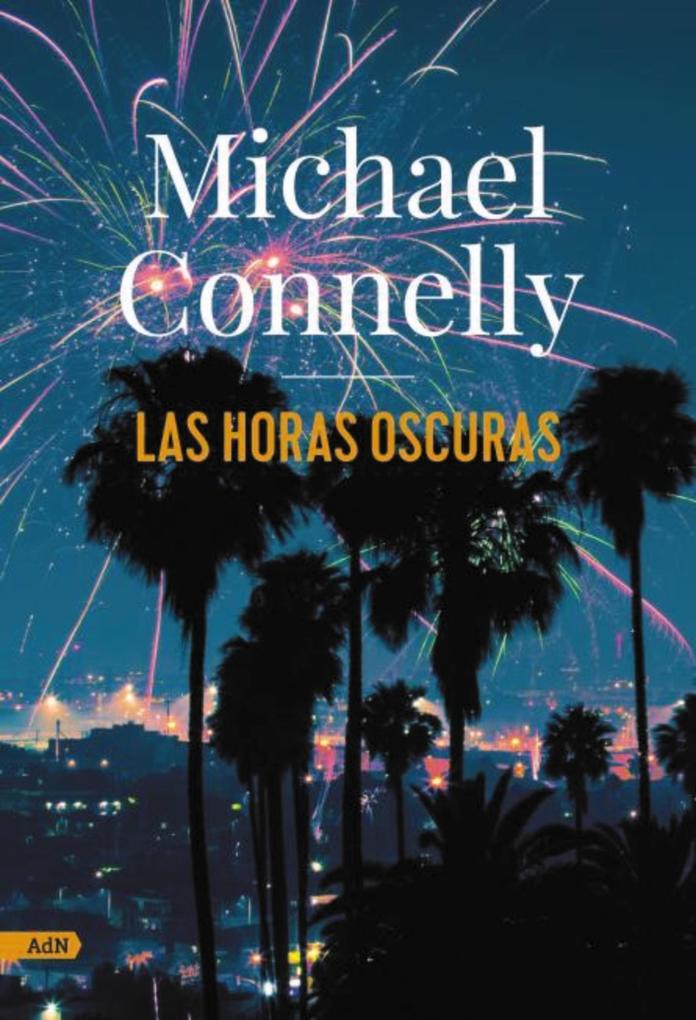 Produktbild: Las horas oscuras (AdN) | Michael Connelly