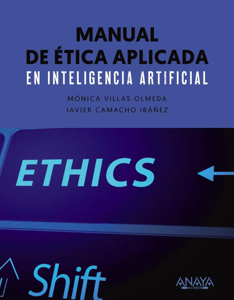 Produktbild: Manual de ética aplicada en inteligencia artificial | Mónica Villas Olmeda, Javier Camacho Ibánez