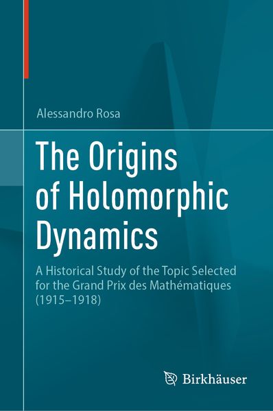 Produktbild: The Origins of Holomorphic Dynamics | Alessandro Rosa