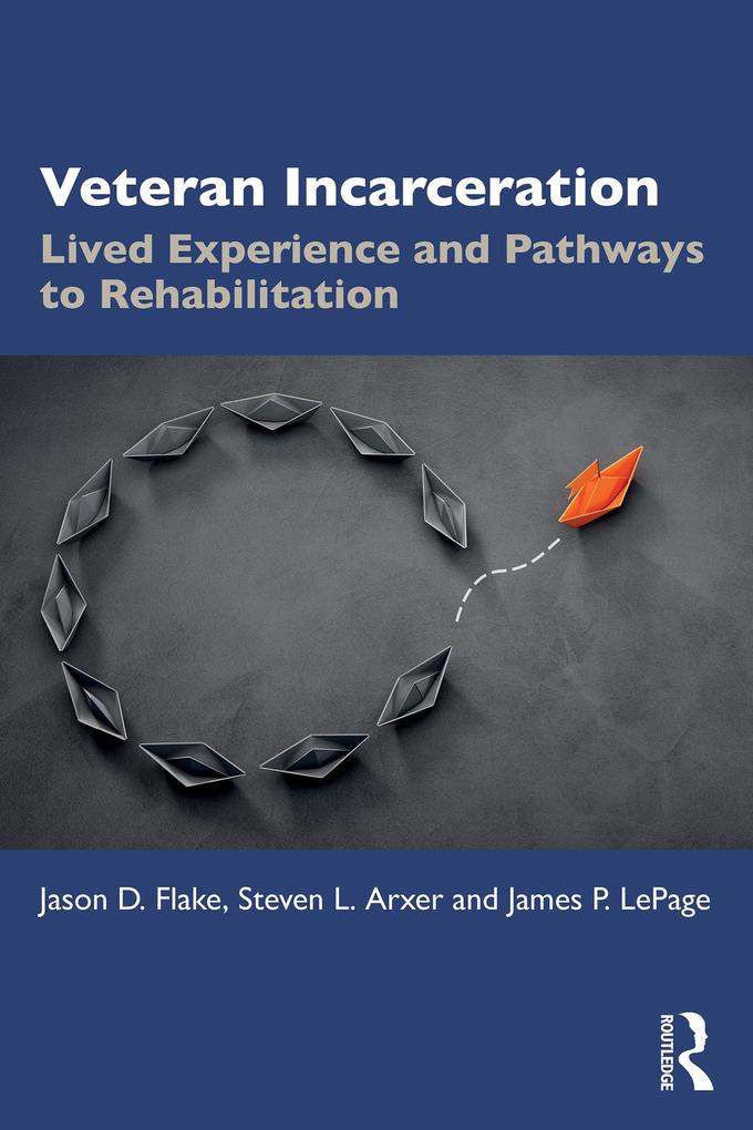 Produktbild: Veteran Incarceration | Jason D. Flake, Steven L. Arxer, James P. LePage