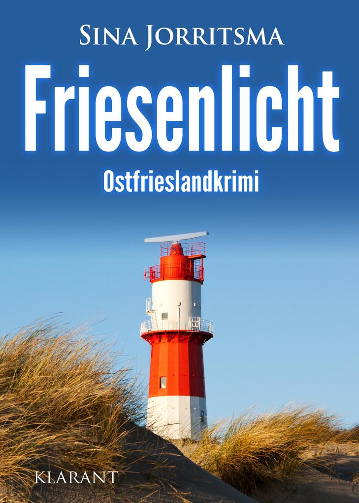 Produktbild: Friesenlicht. Ostfrrieslandkrimi | Sina Jorritsma