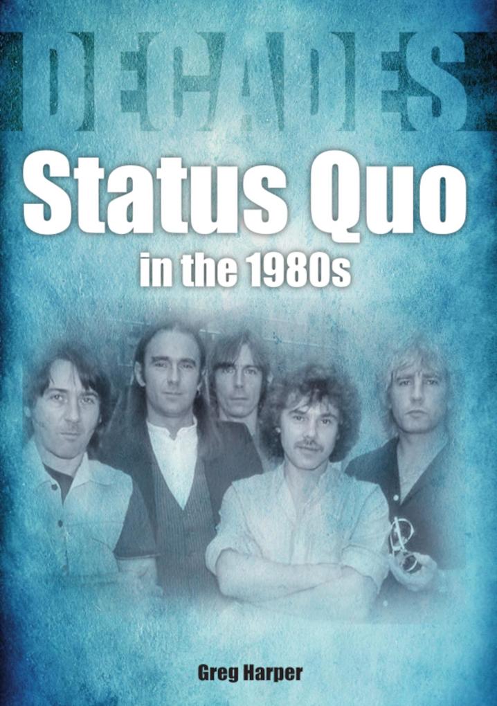Produktbild: Status Quo: In The 1980s | Greg Harper