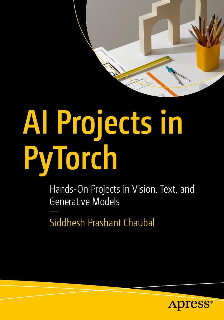 Produktbild: AI Projects in PyTorch | Siddhesh Prashant Chaubal