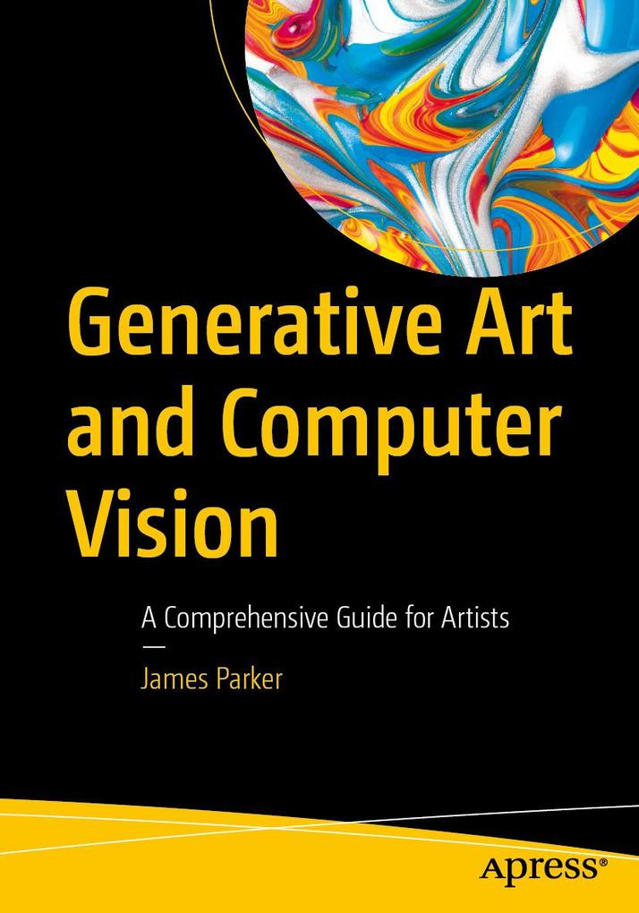 Produktbild: Generative Art and Computer Vision | James Parker
