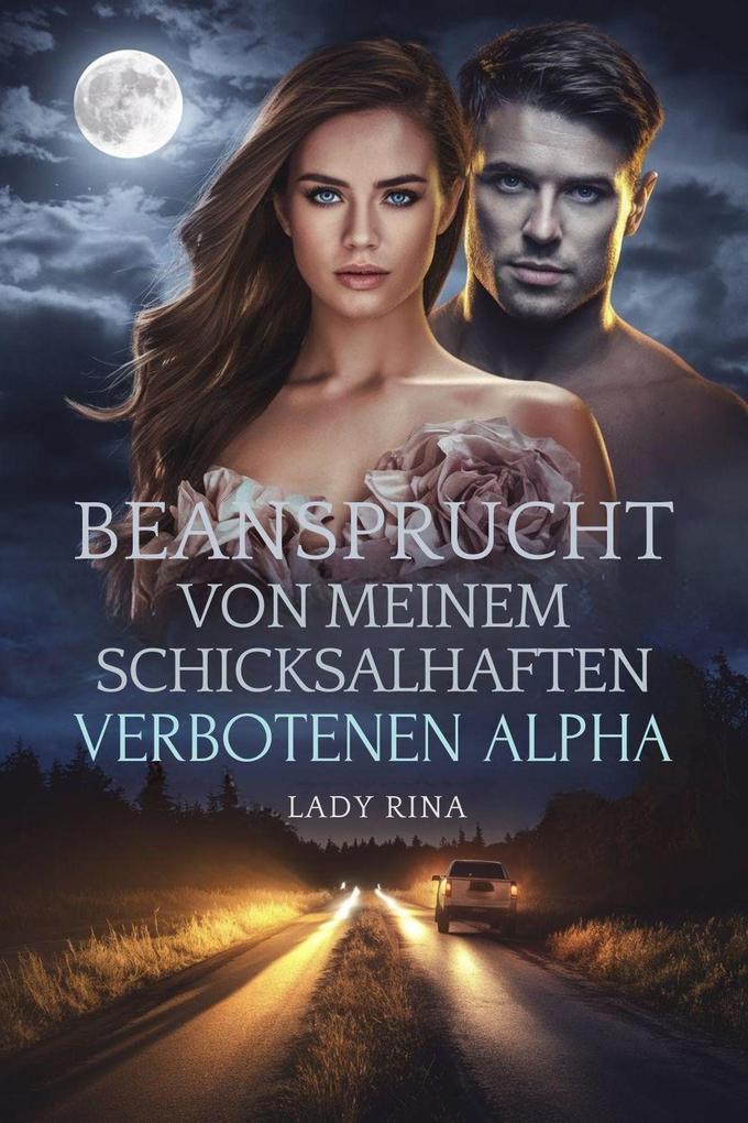Produktbild: Beansprucht von meinem schicksalhaften verbotenen Alpha | Lady Rina