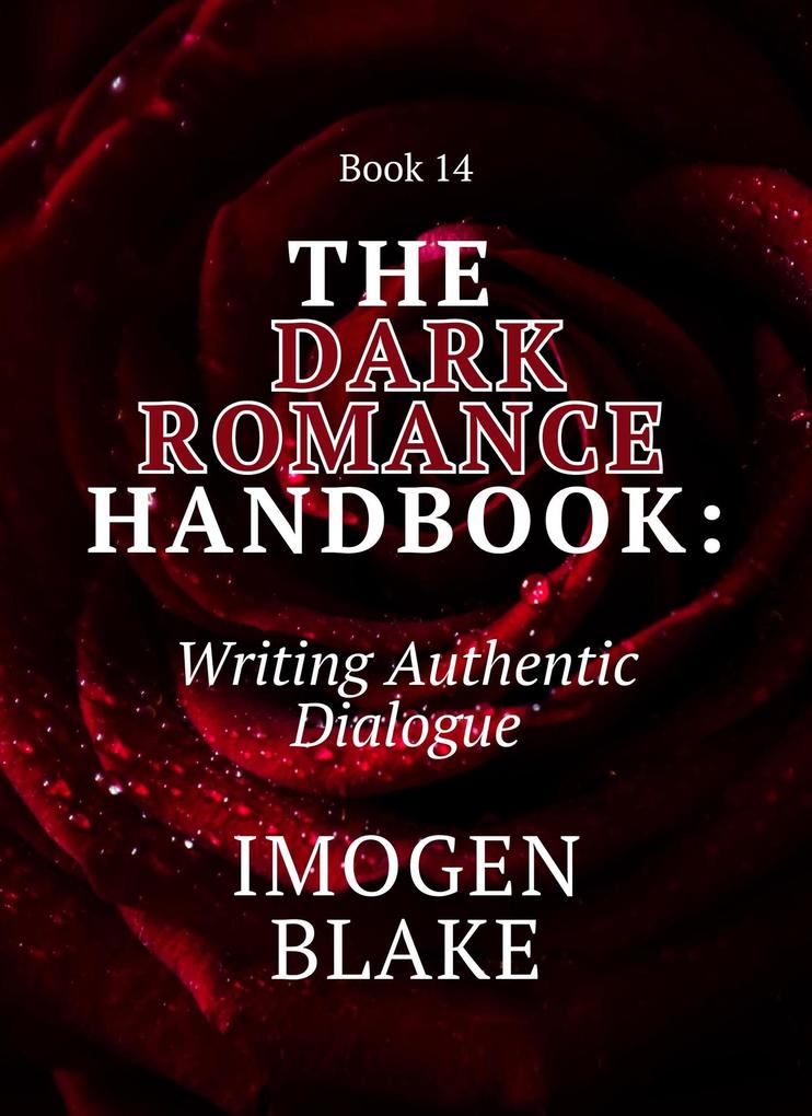 Produktbild: The Dark Romance Handbook: Writing Authentic Dialogue | Imogen Blake