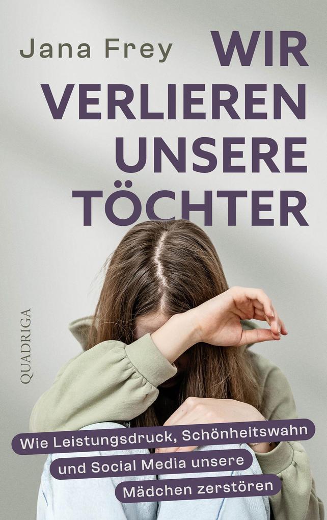 Produktbild: Wir verlieren unsere Töchter | Jana Frey