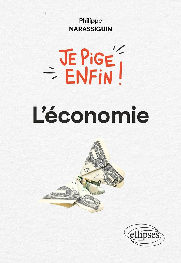 Produktbild: Je pige enfin l'économie ! | Philippe Narassiguin