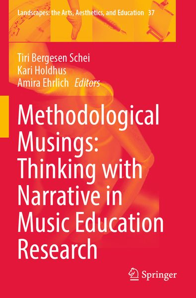 Produktbild: Methodological Musings: Thinking with Narrative in Music Education Research