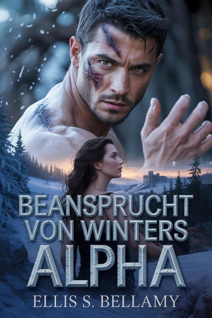 Produktbild: Beansprucht Von Winters Alpha | Ellis S. Bellamy, Ciurcanu Daniel