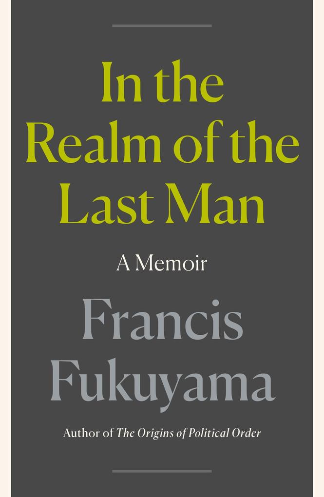 Produktbild: In the Realm of the Last Man | Francis Fukuyama