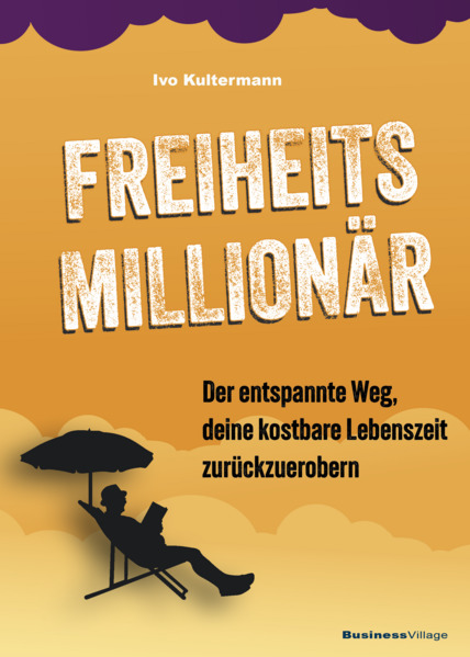 Produktbild: Freiheitsmillionär | Ivo Kultermann