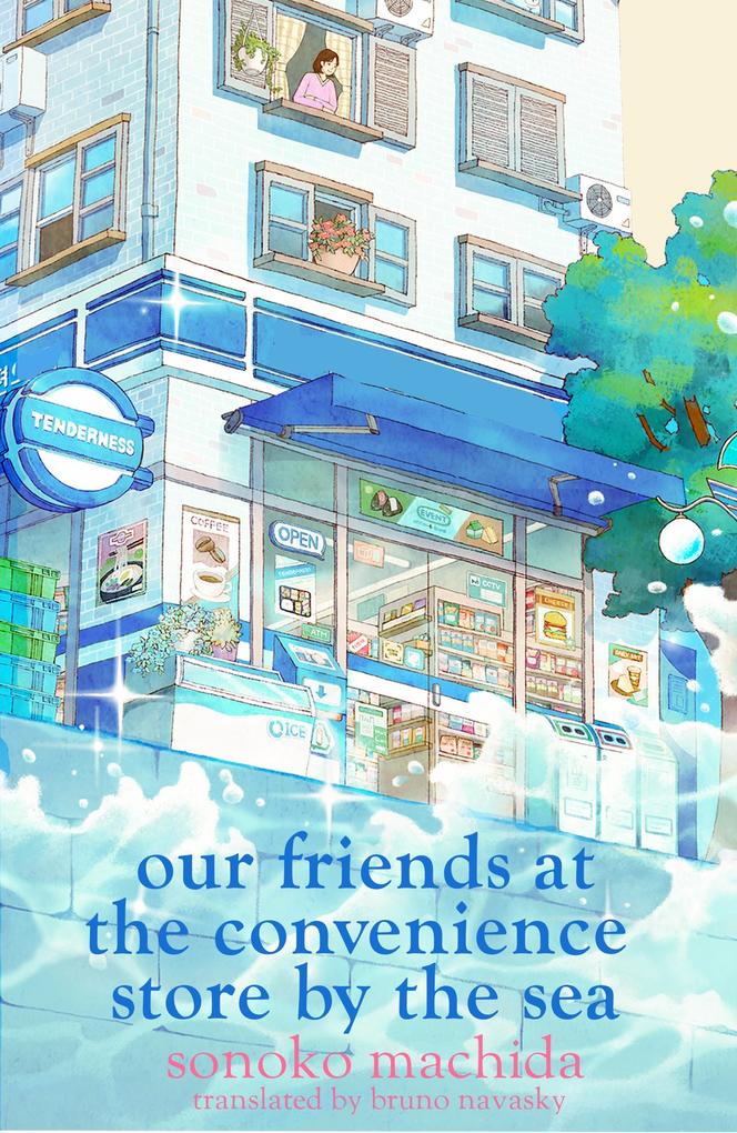 Produktbild: Our Friends at the Convenience Store by the Sea | Sonoko Machida