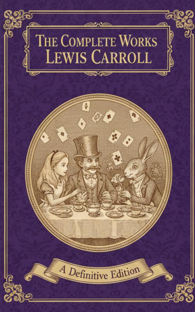 Produktbild: The Complete Works - Lewis Carroll | Lewis Carroll