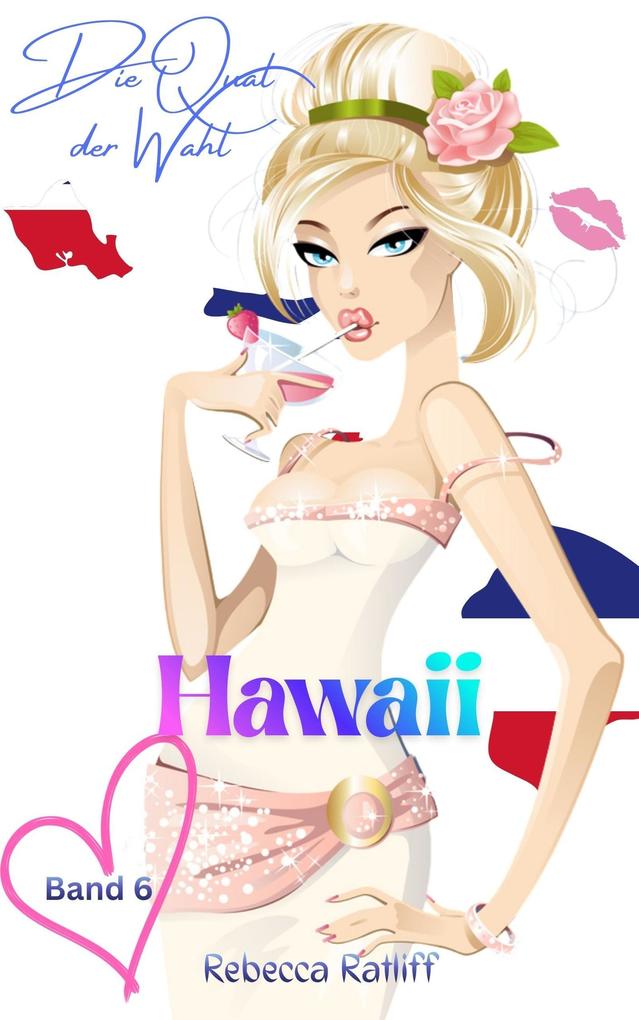 Produktbild: Hawaii (Die Qual der Wahl, #6) | Rebecca Ratliff