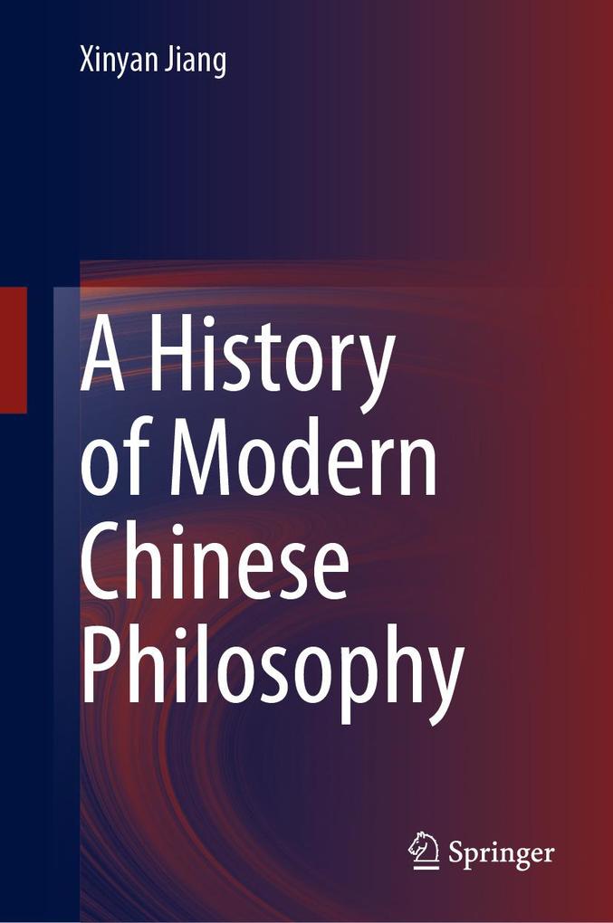 Produktbild: A History of Modern Chinese Philosophy | Xinyan Jiang