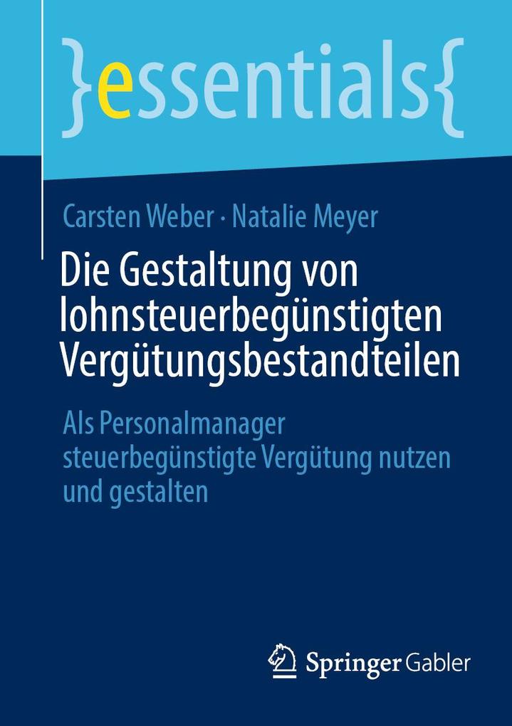 Produktbild: Die Gestaltung von lohnsteuerbegünstigten Vergütungsbestandteilen | Carsten Weber, Natalie Meyer