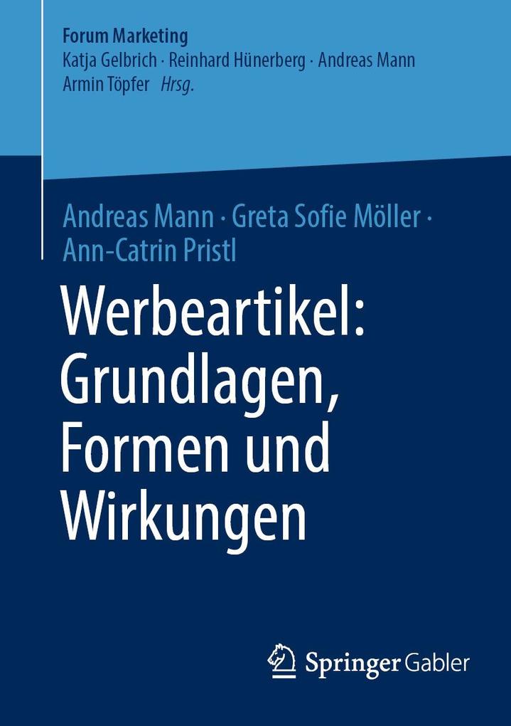 Produktbild: Werbeartikel: Grundlagen, Formen und Wirkungen | Andreas Mann, Greta Sofie Möller, Ann-Catrin Pristl